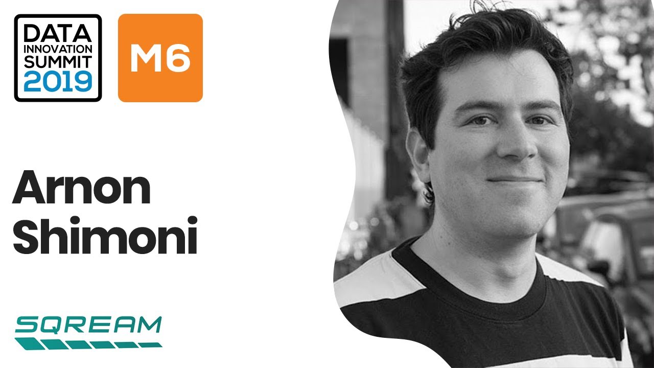 Accelerating Analytics in a New Era of Data - Arnon Shimoni, SQream