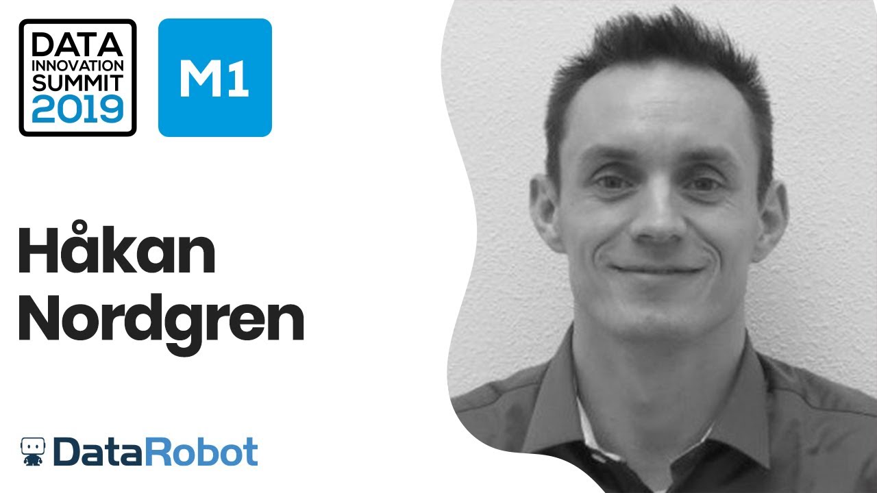 How to Become an AI-Driven Enterprise with Automated Machine Learning - Håkan Nordgren, DataRobot