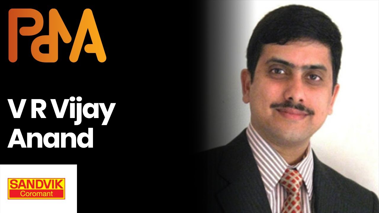 The Redefined Manufacturing Paradigm: Insights Driven Excellence - V R Vijay Anand, Sandvik Coromant