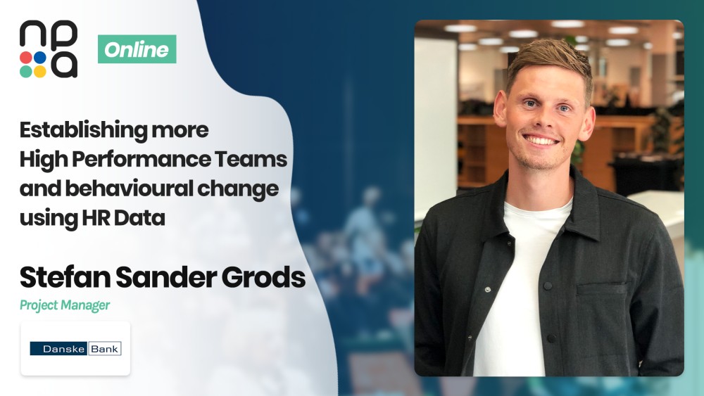 Establishing more High Performance Teams and behavioural change using HR Data, Stefan Sander Grods, Danske Bank