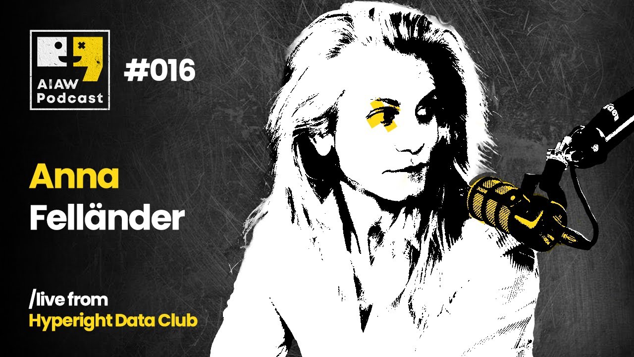 AIAW Podcast Episode 016 - Anna Felländer