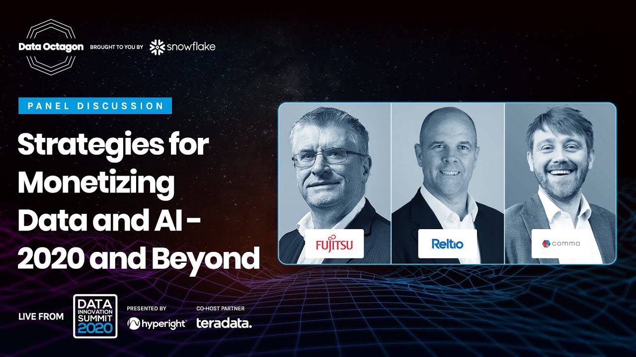 Panel: Strategies for Monetizing Data and AI - 2020 and Beyond