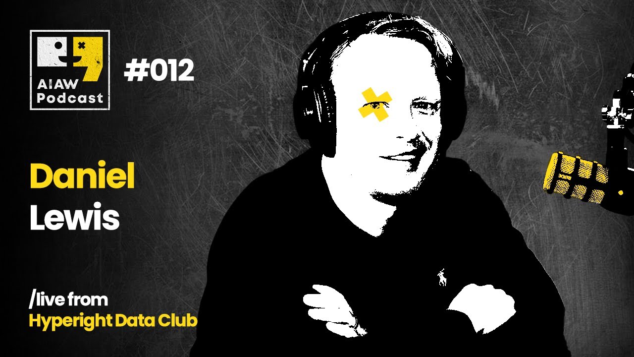 AIAW Podcast Episode 012 - Daniel Lewis