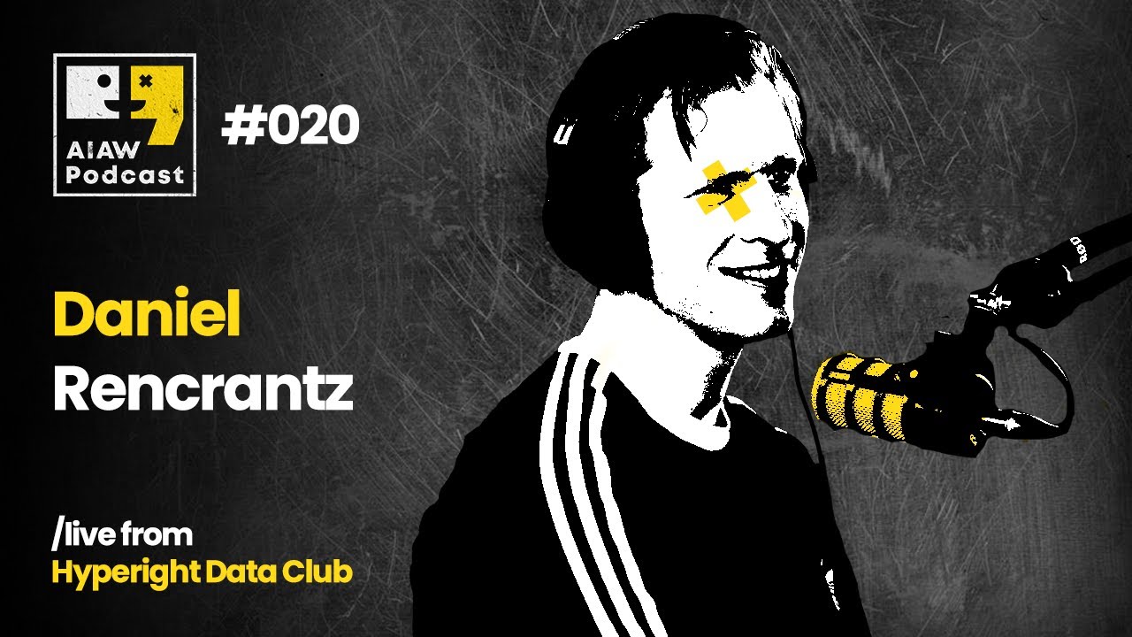 AIAW Podcast Episode 020 - Daniel Rencrantz