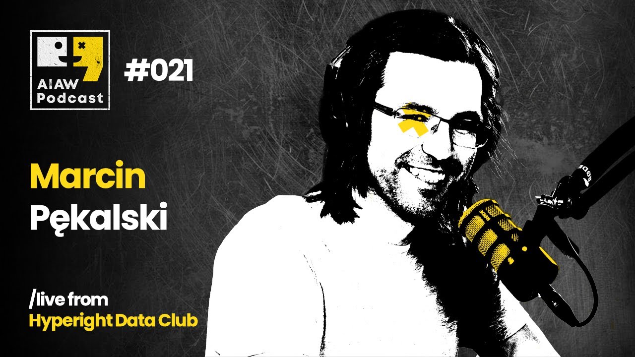 AIAW Podcast Episode 021 - Marcin Pękalski