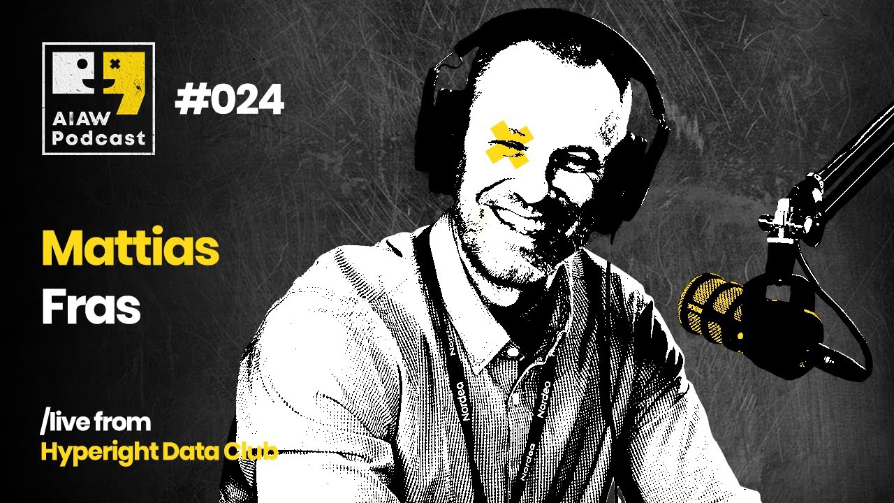 AIAW Podcast Episode 024 - Mattias Fras