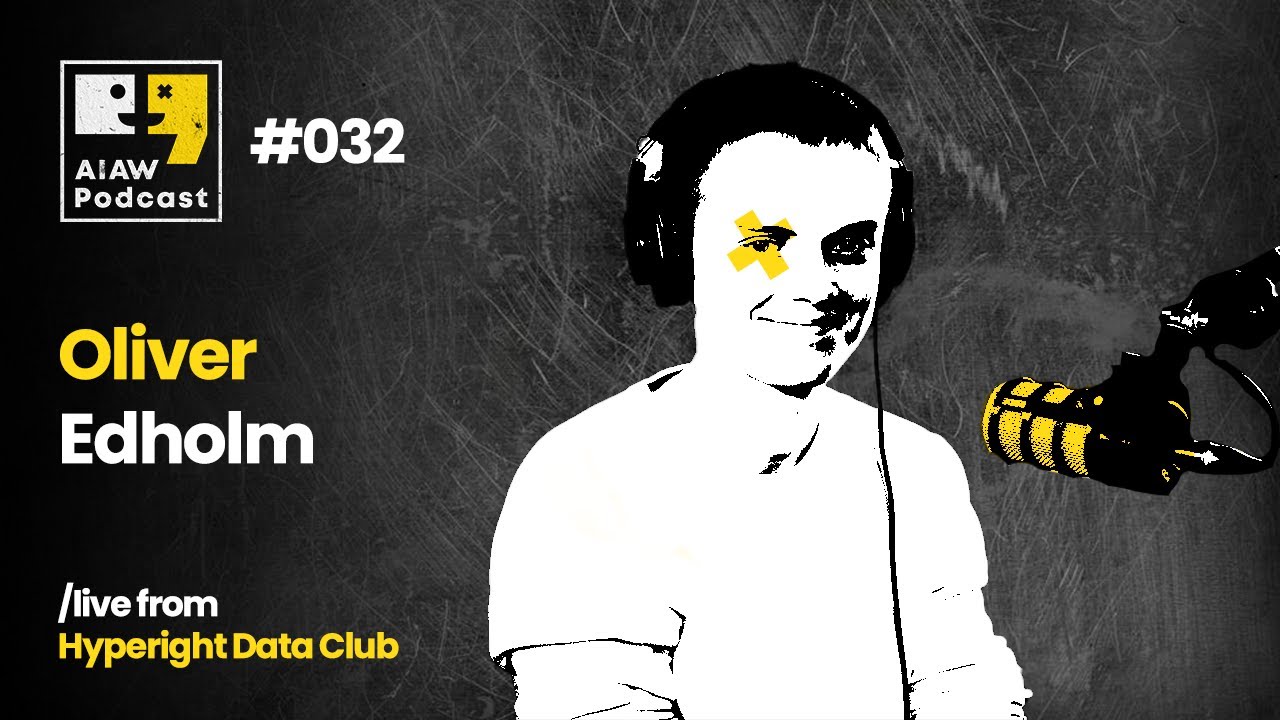AIAW Podcast Episode 032 - Oliver Edholm