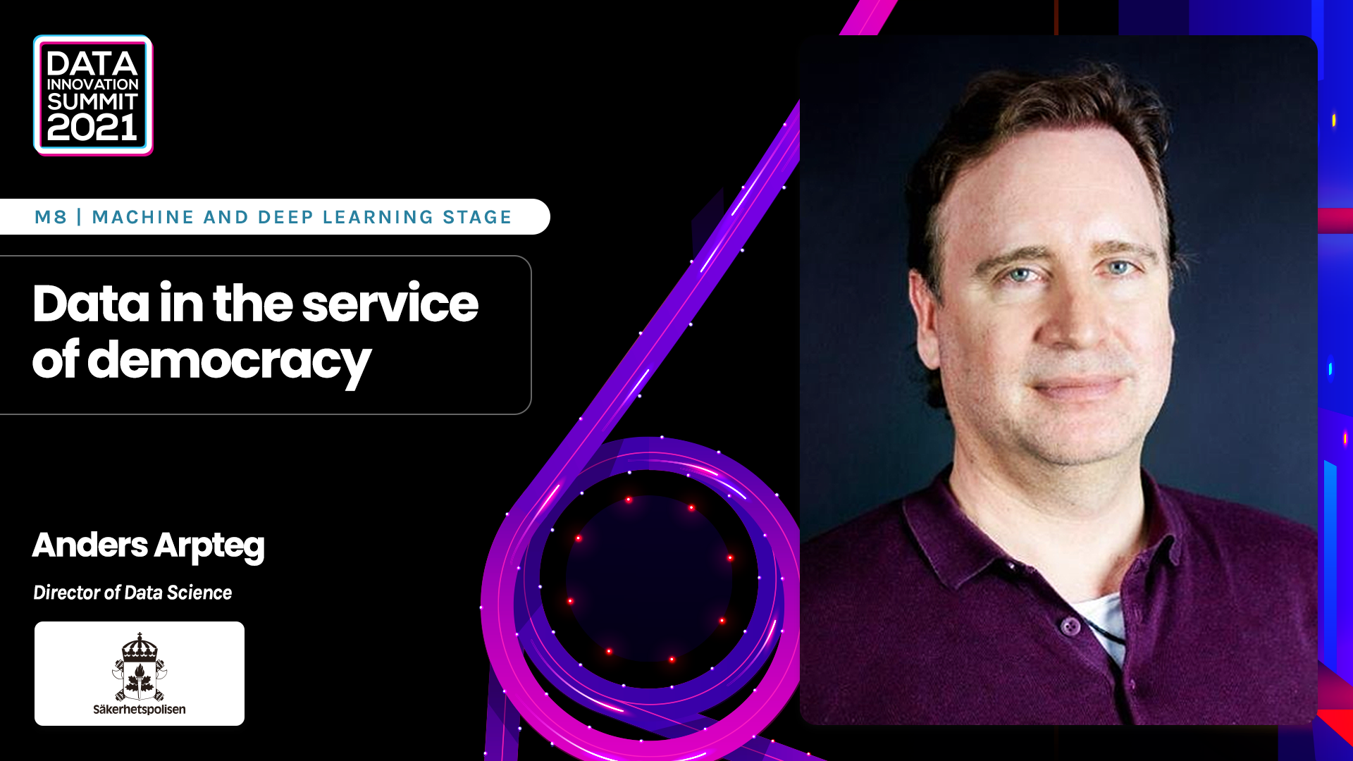 Data in the service of democracy - Anders Arpteg, Swedish Security Service