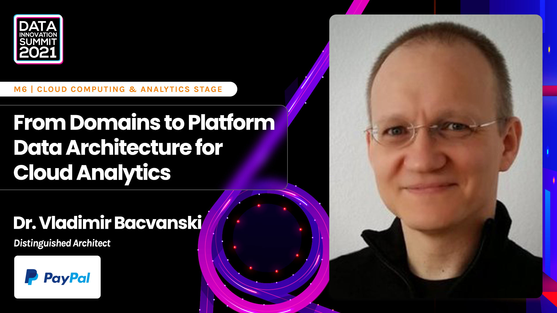 From Domains to Platform Data Architecture for Cloud Analytics - Dr. Vladimir Bacvanski, PayPal