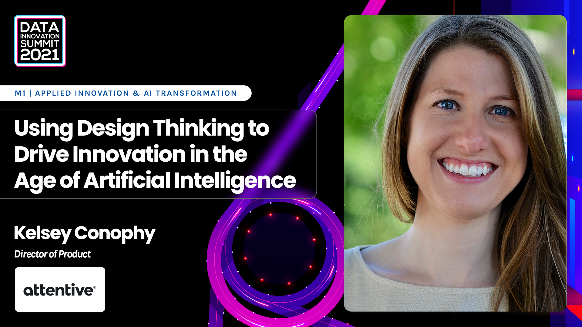 Using Design Thinking to Drive Innovation in the Age of Artificial Intelligence - Kelsey Conophy, Attentive