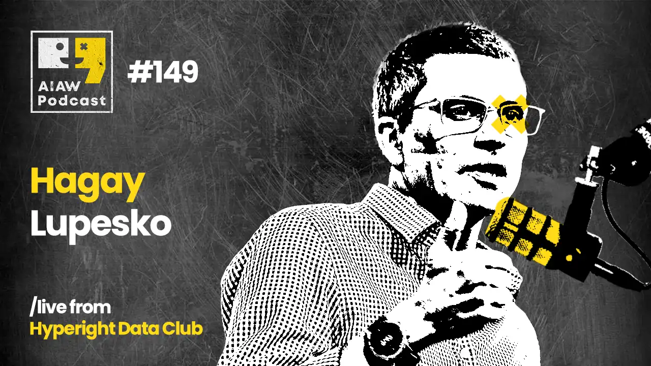 AIAW Podcast Episode 149 - Hagay Lupesko